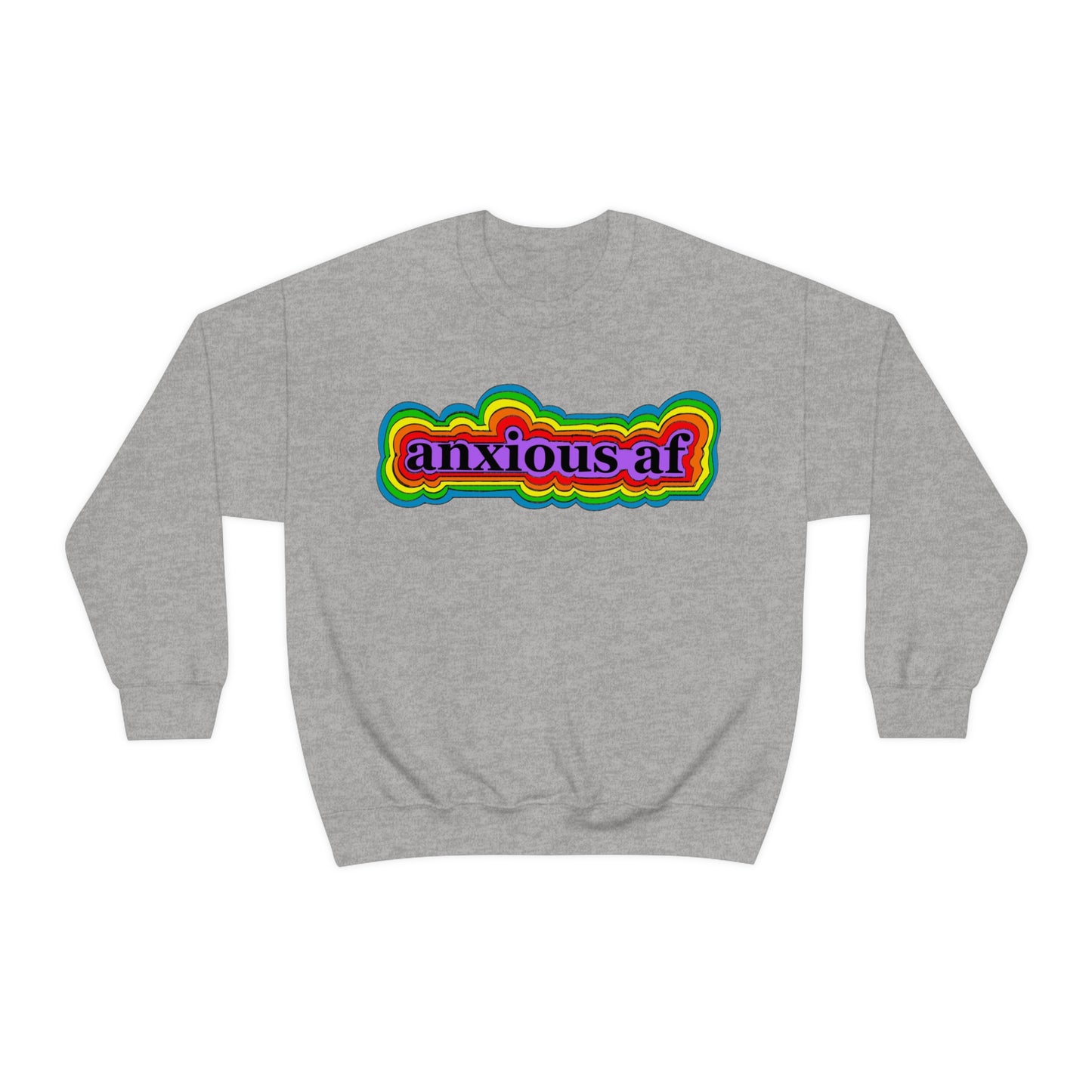 Anxious AF Crewneck