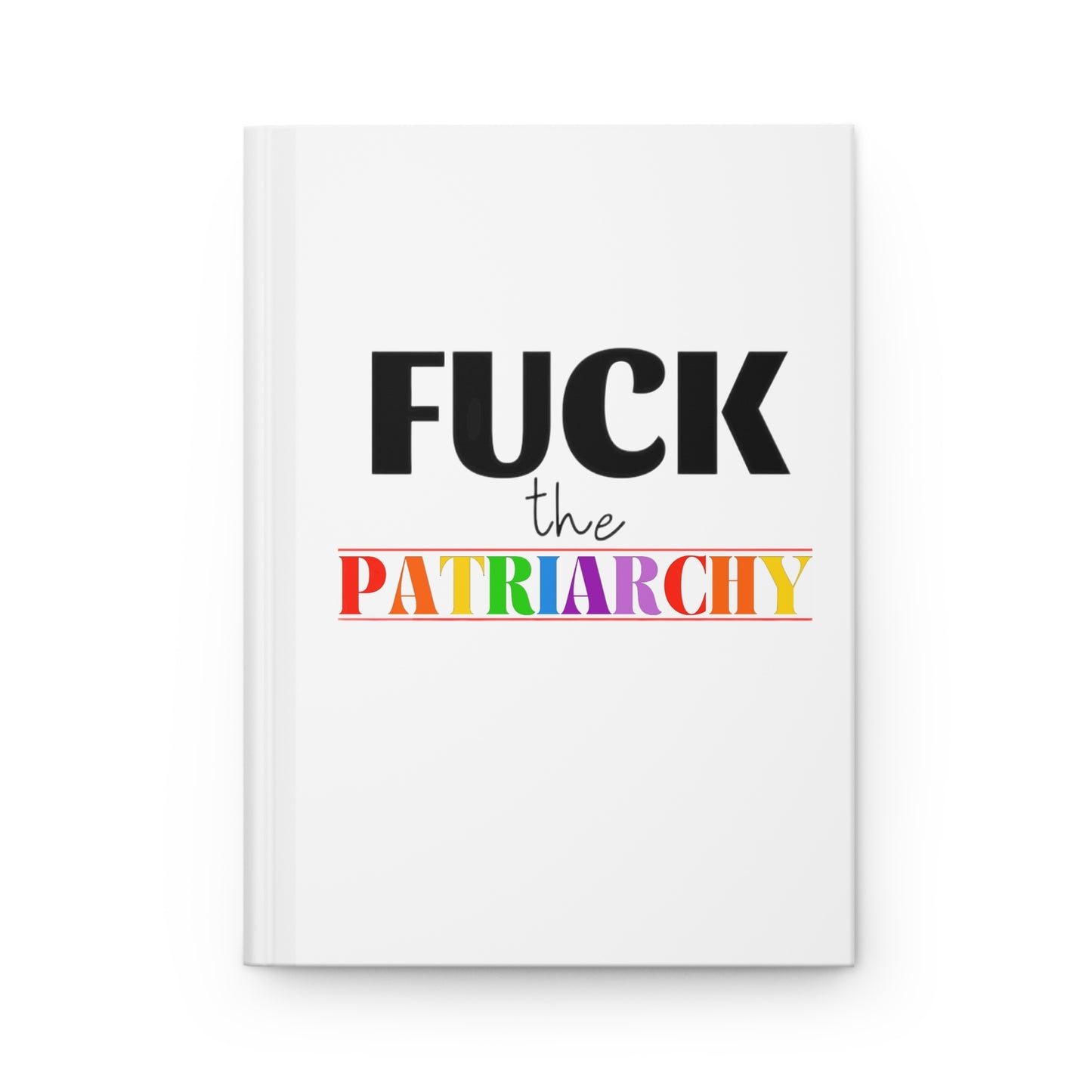 F*C* the Patriarchy Notebook