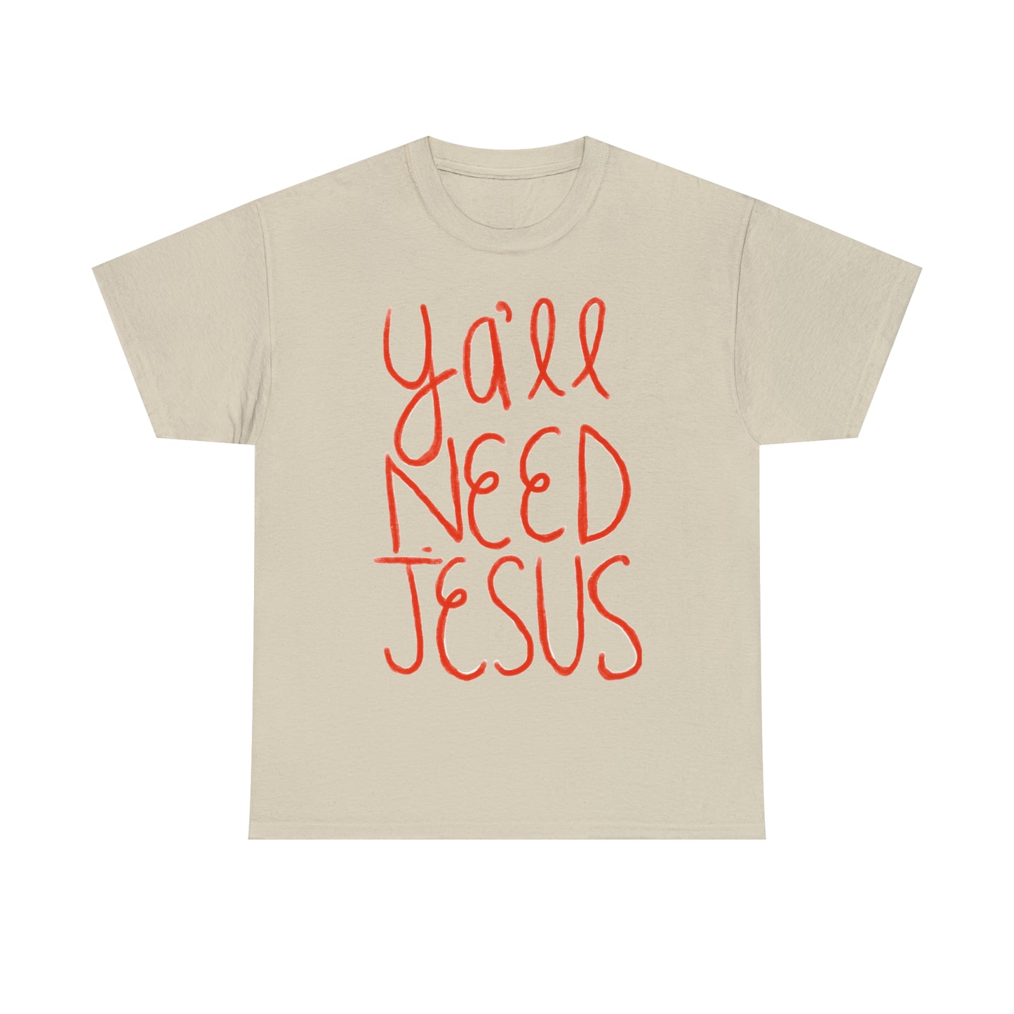 Ya'll Need Jesus Tee