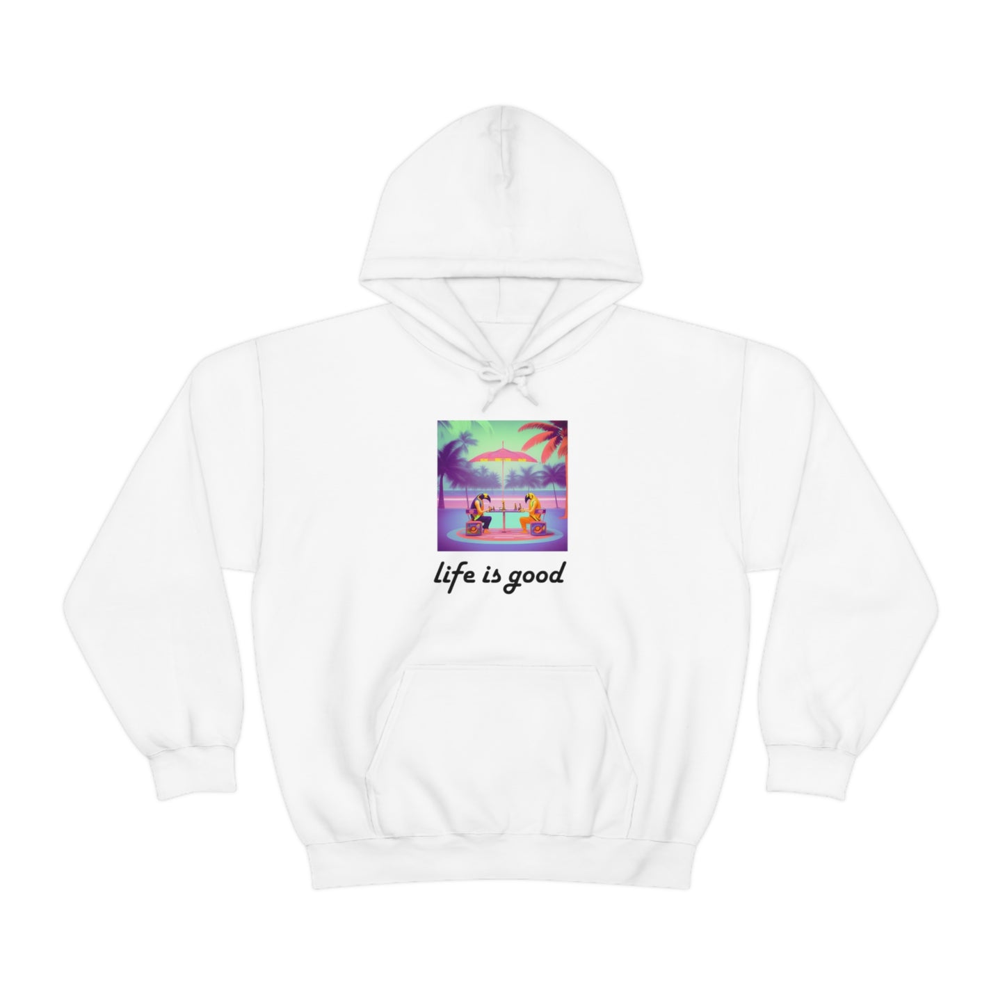 Life is Good Hoodie