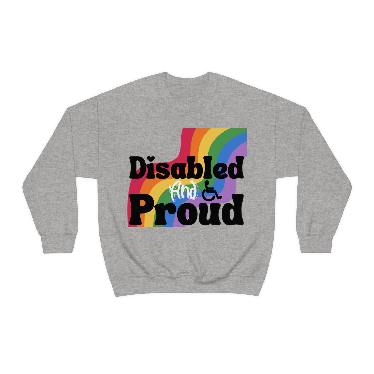 Disabled and Proud Crewneck