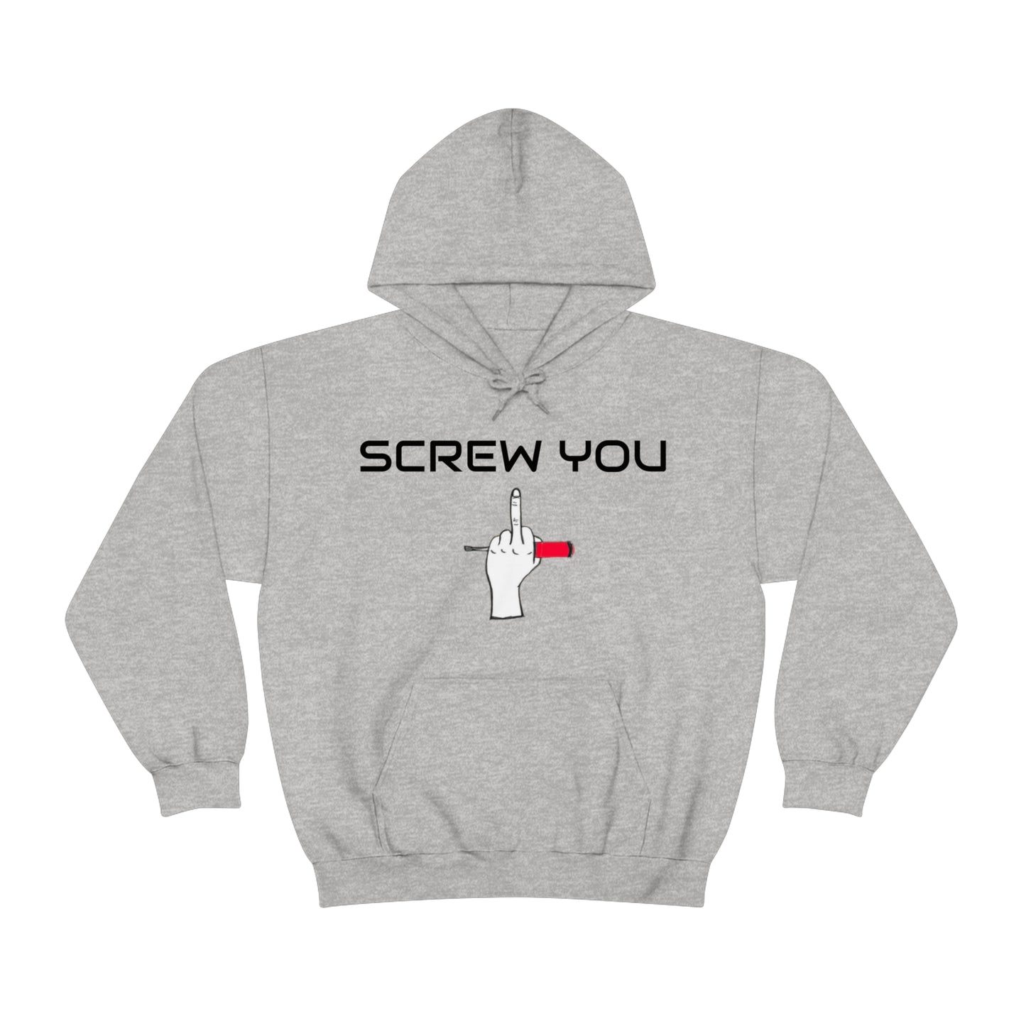 Screw You Hoodie