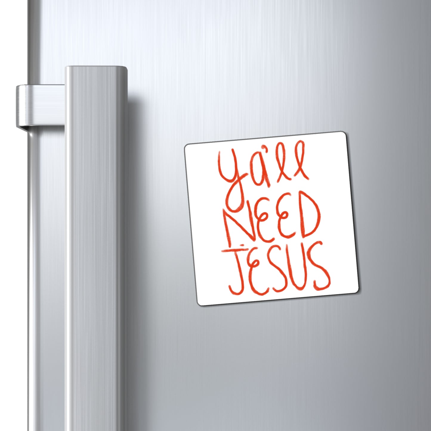 Ya'll Need Jesus Magnet