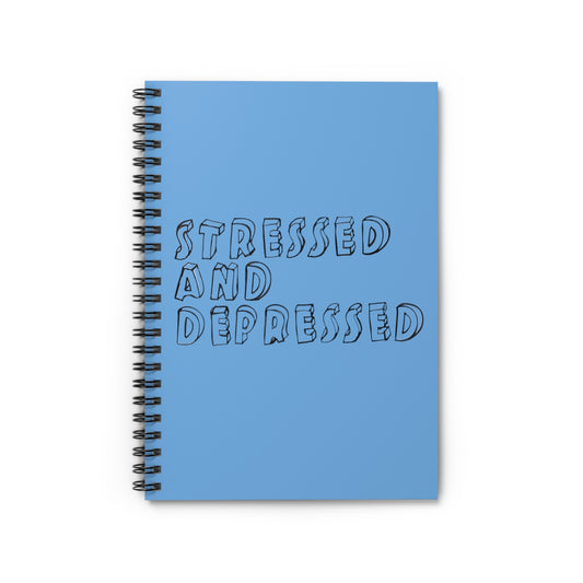 Stressed and Depressed Notebook