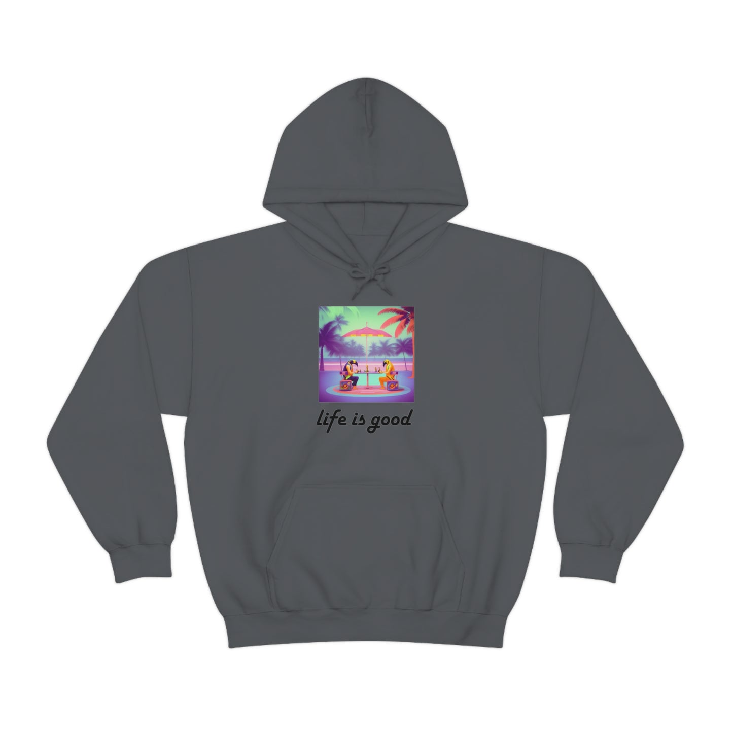 Life is Good Hoodie