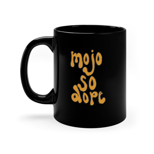 Mojo So Dope Mug