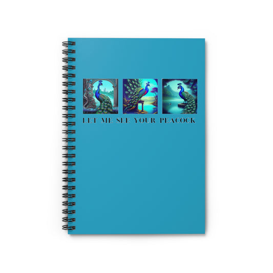 Let Me See Your Peacock Notebook