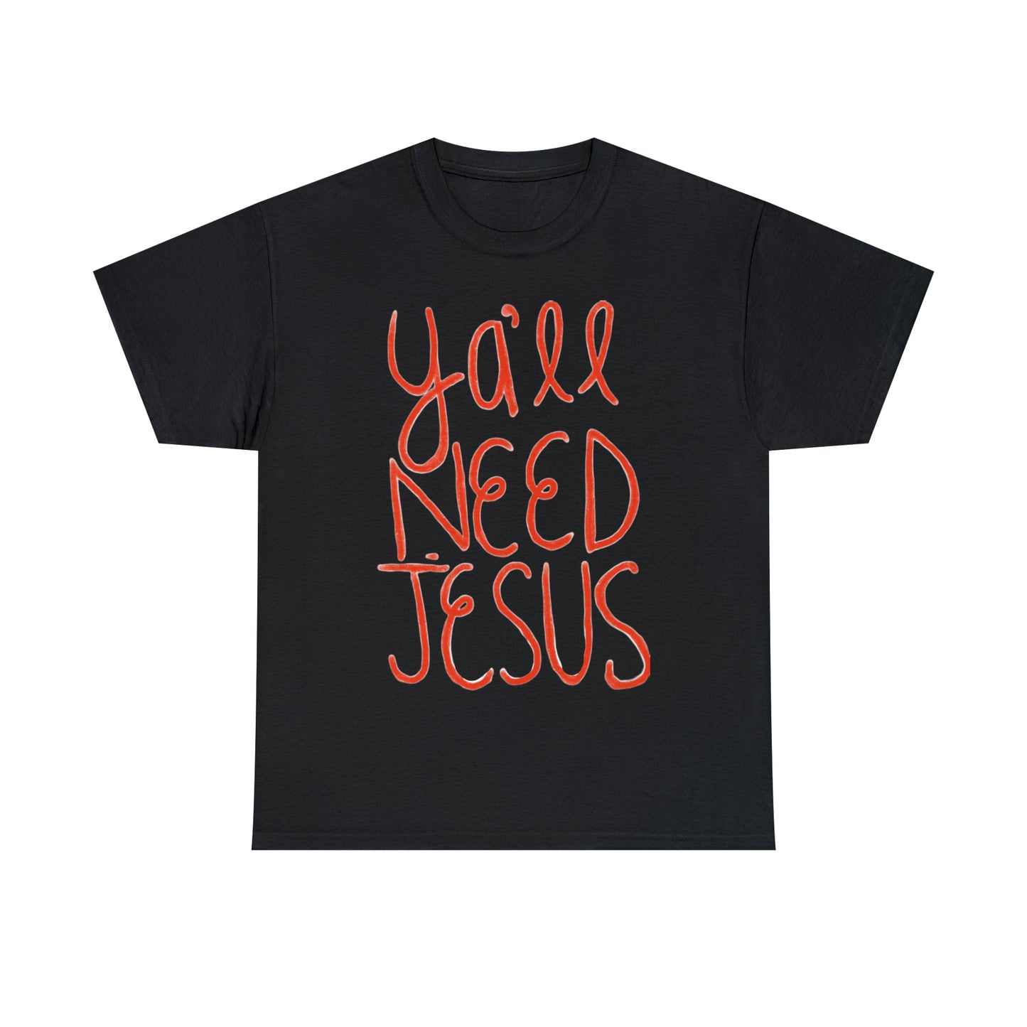 Ya'll Need Jesus Tee