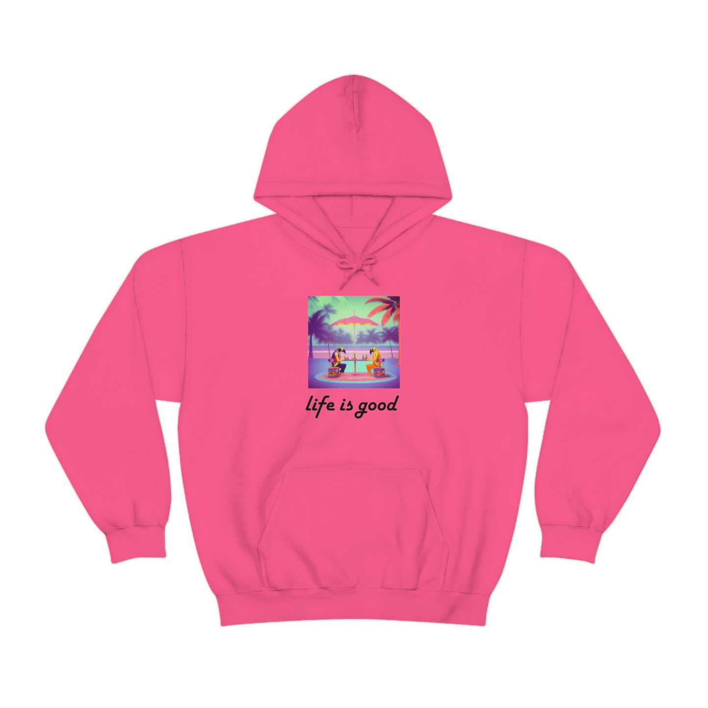 Life is Good Hoodie