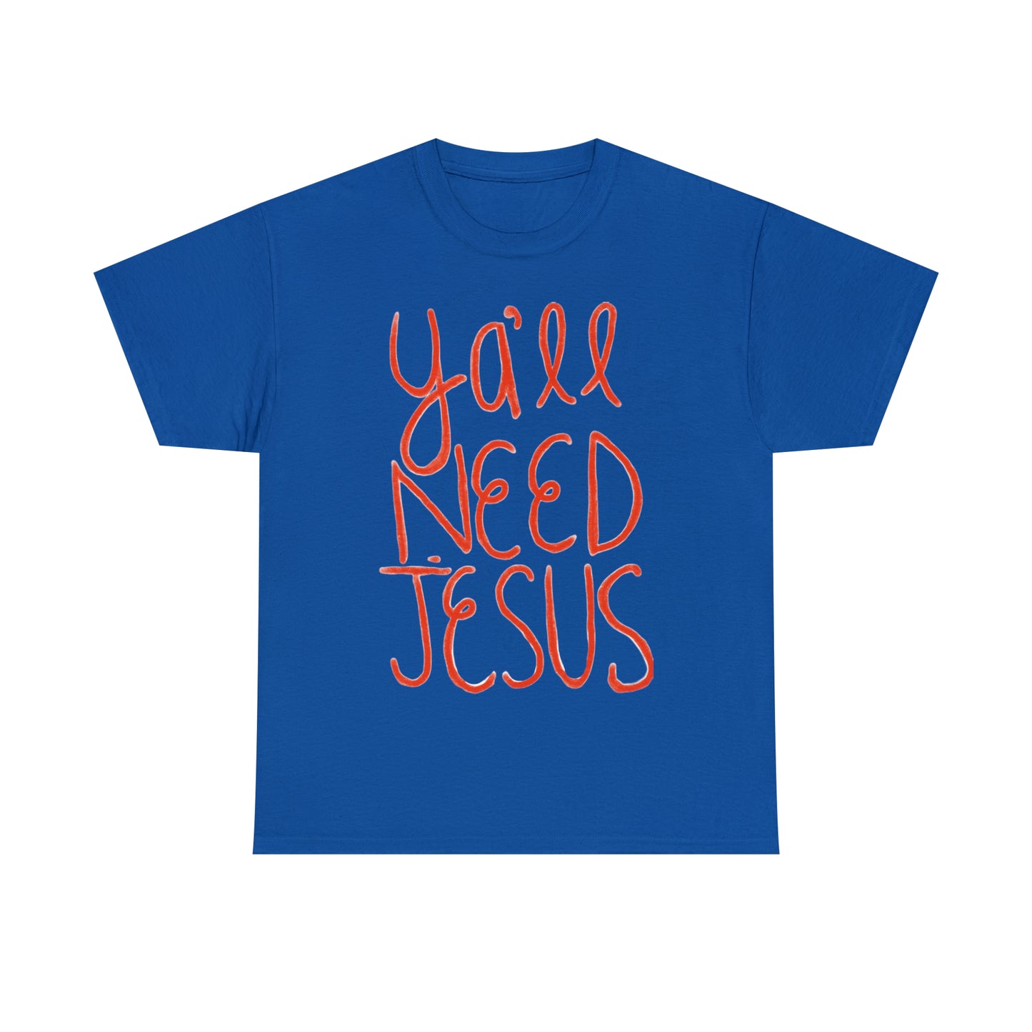 Ya'll Need Jesus Tee