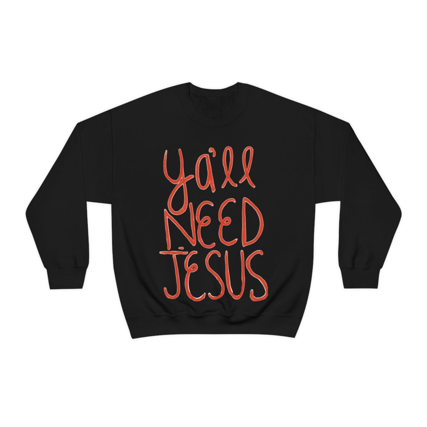 Ya'll Need Jesus Crewneck